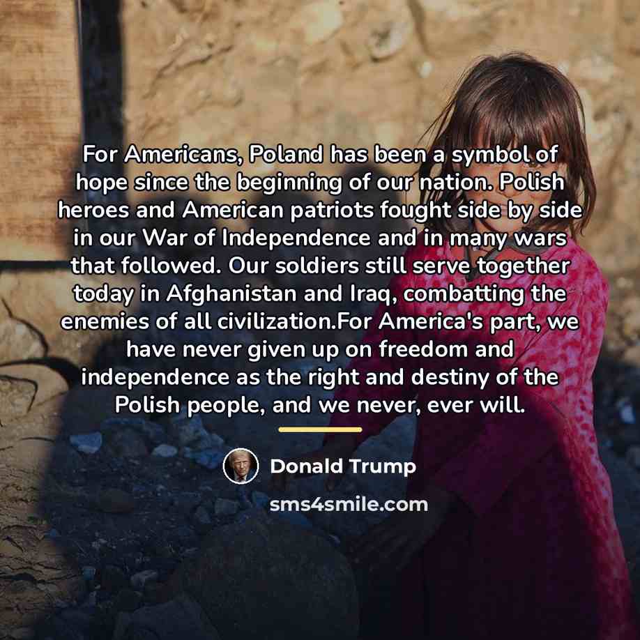 “For Americans, Poland has been a symbol of hope since…” quote by Donald Trump