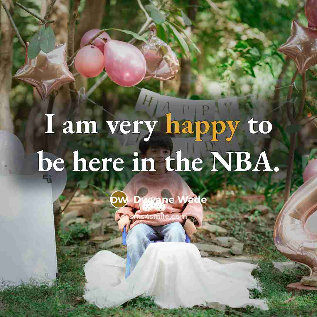 “I am very happy to be here in the NBA.…” quote by Dwyane Wade
