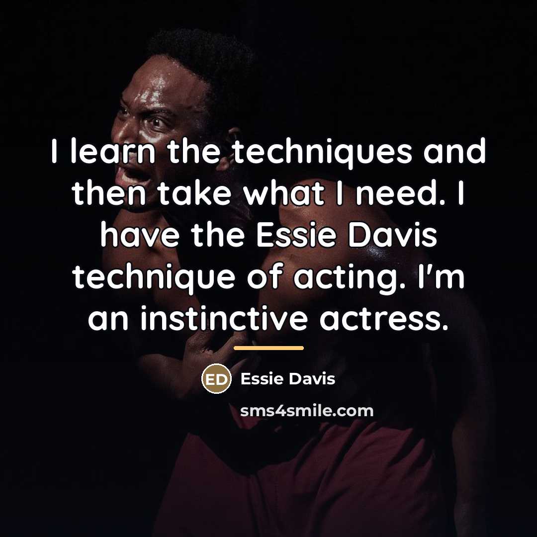 “I learn the techniques and then take what I need.…” quote by Essie Davis