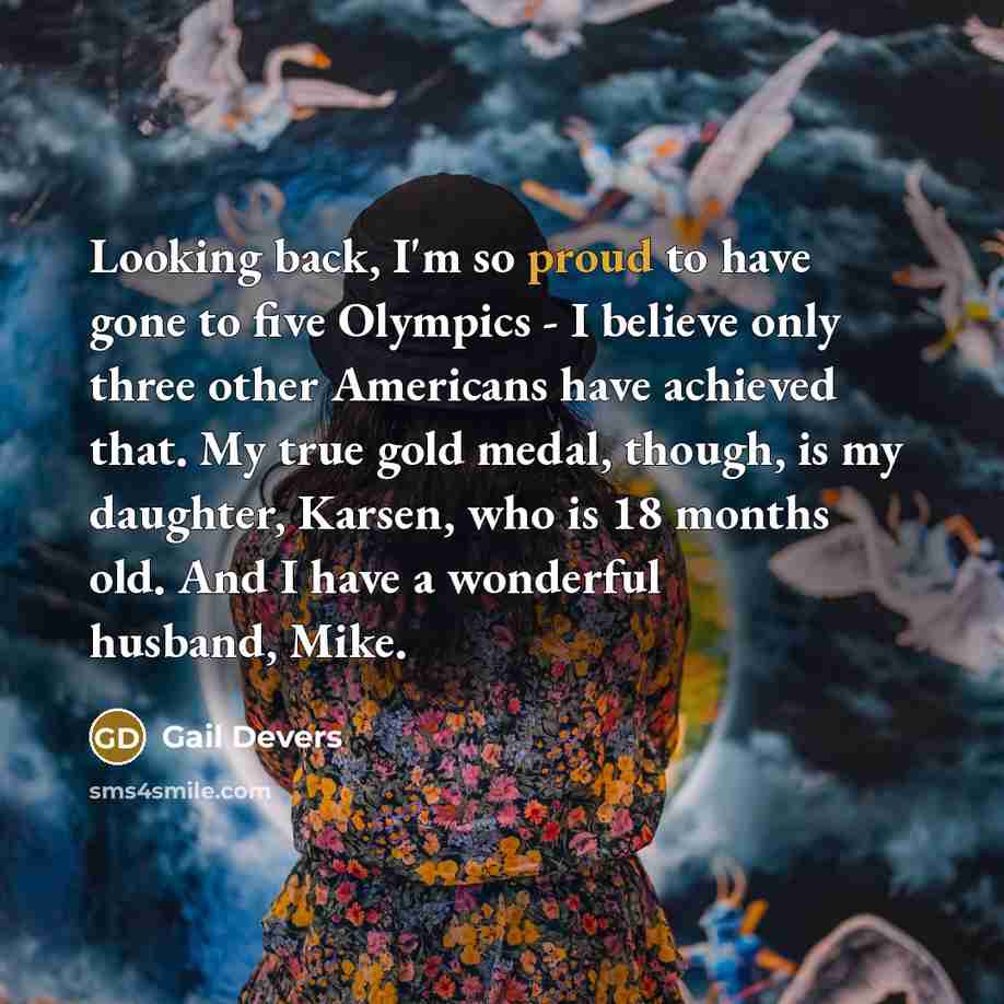 “Looking back, I'm so proud to have gone to five…” quote by Gail Devers