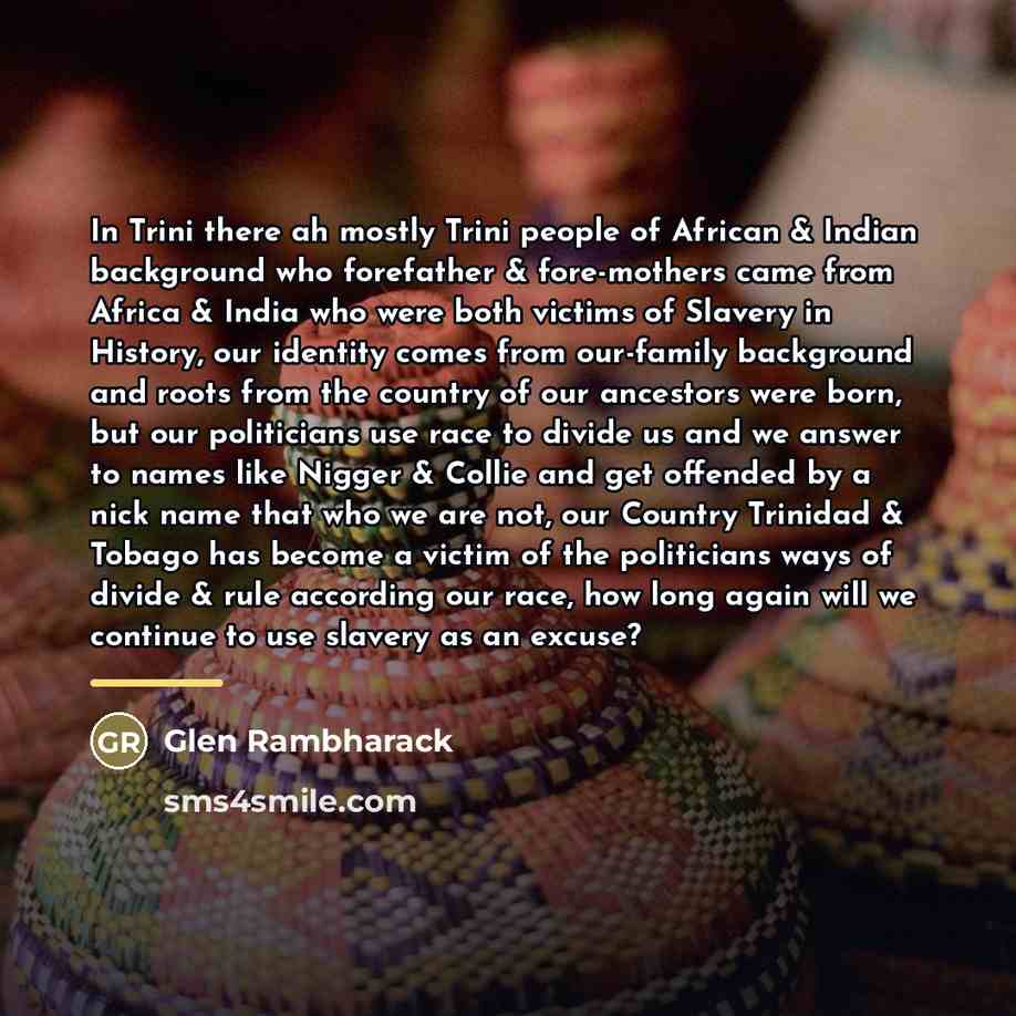 “In Trini there ah mostly Trini people of African &…” quote by Glen Rambharack