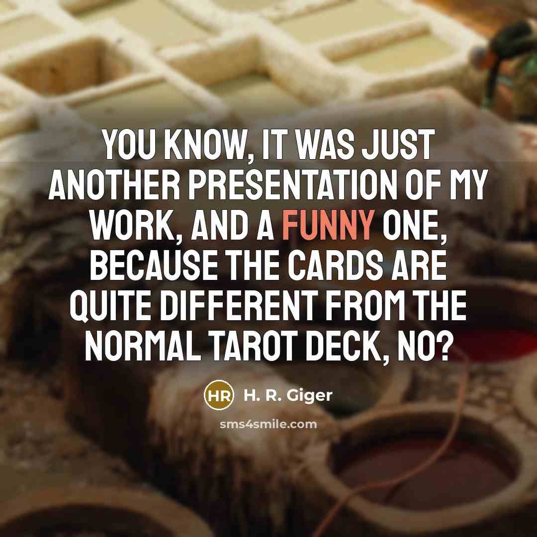 “You know, it was just another presentation of my work,…” quote by H. R. Giger