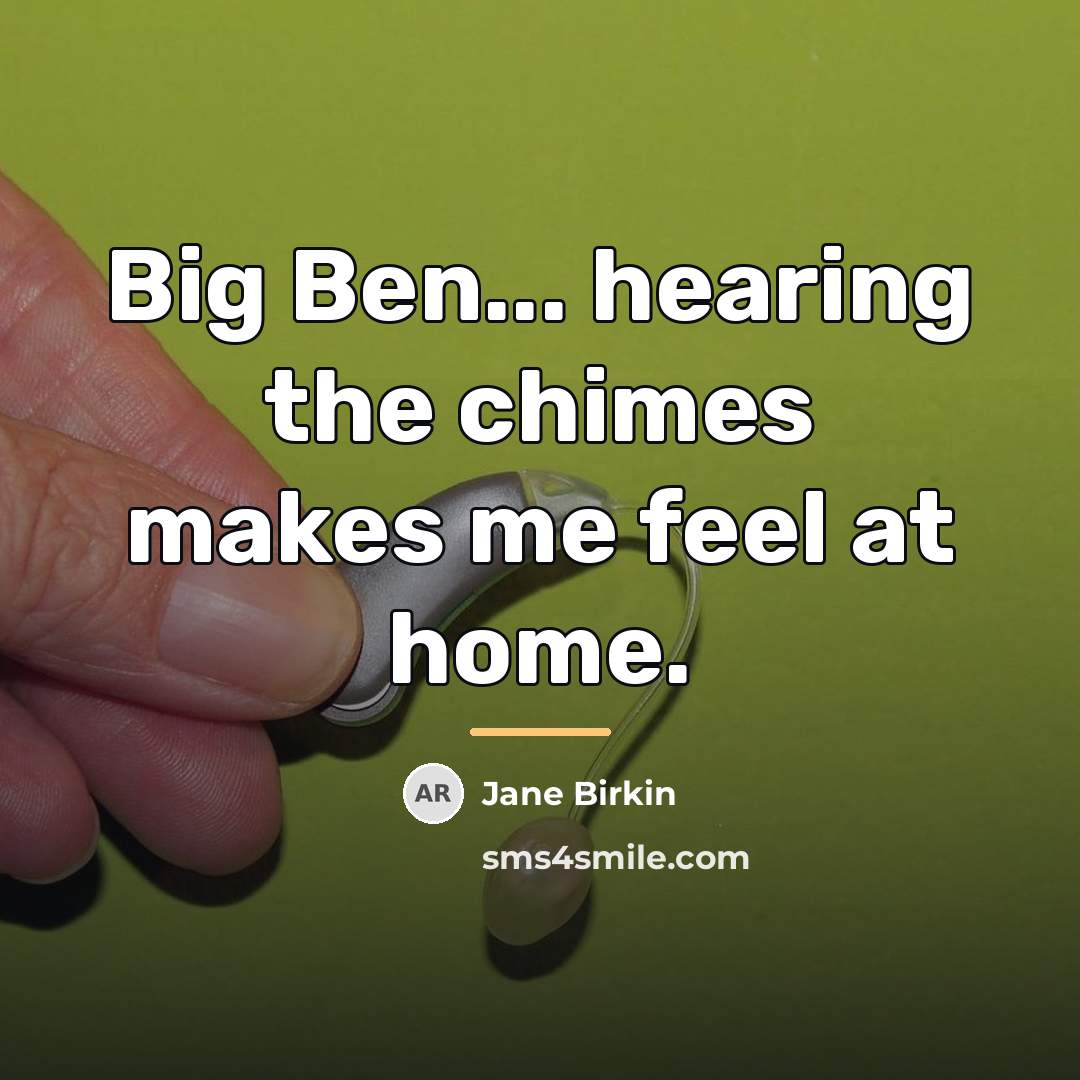 “Big Ben... hearing the chimes makes me feel at home.…” quote by Jane Birkin
