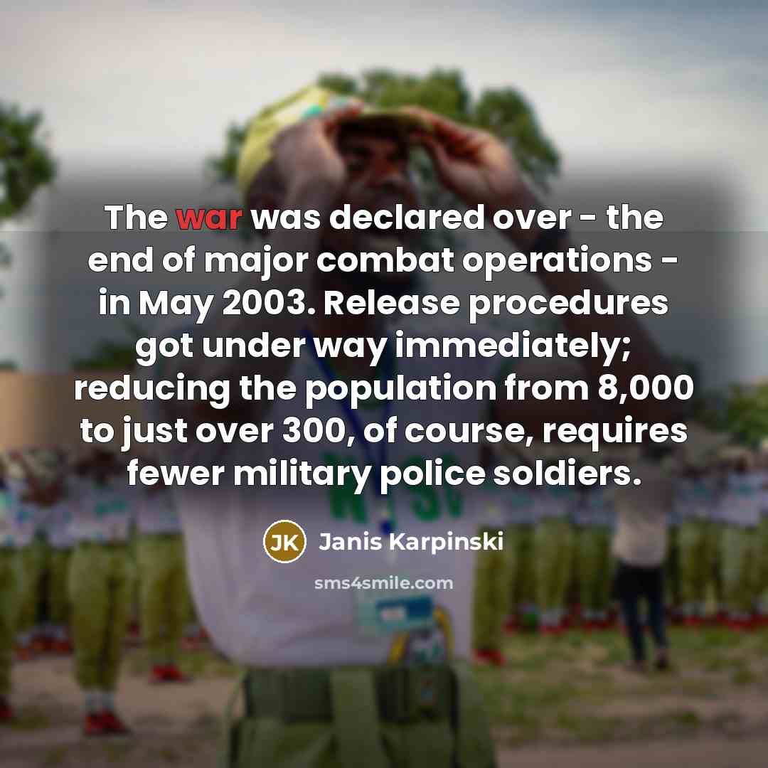 “The war was declared over - the end of major…” quote by Janis Karpinski