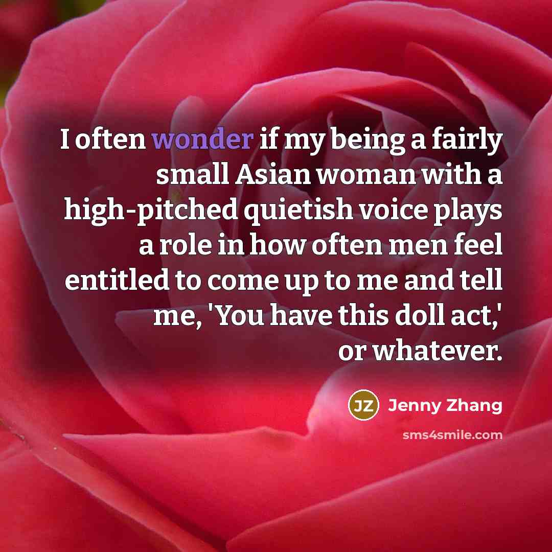“I often wonder if my being a fairly small Asian…” quote by Jenny Zhang