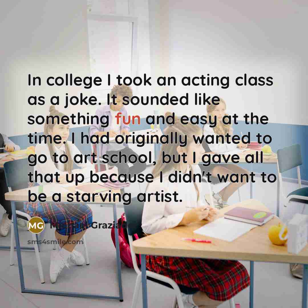 “In college I took an acting class as a joke.…” quote by Michael Graziadei