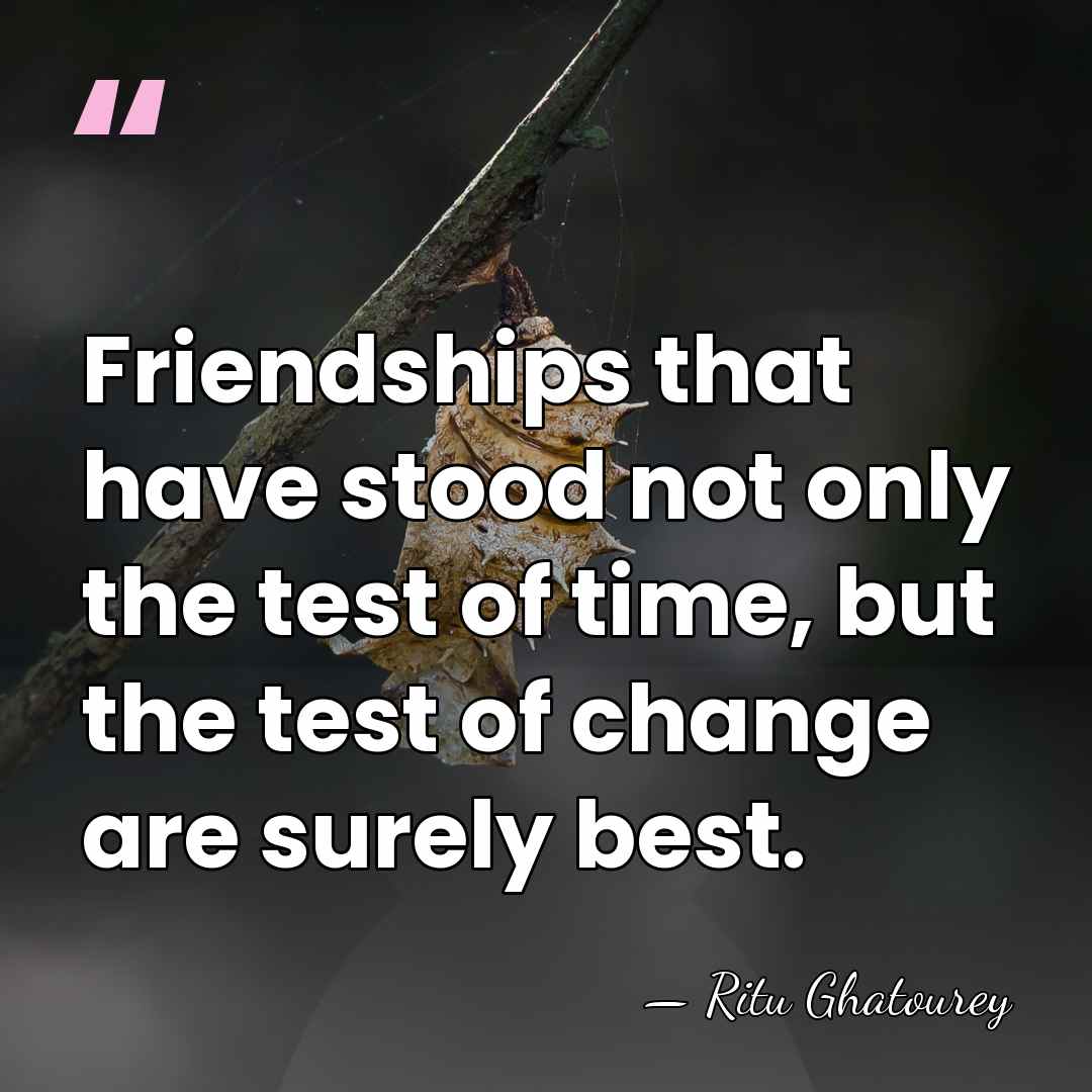 Friendships that have stood not only the test of time, but the&hellip; - Ritu Ghatourey