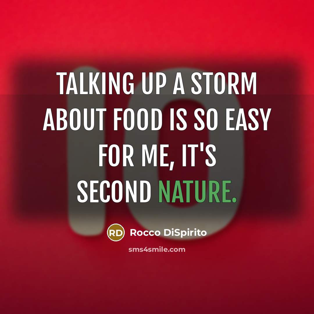 “Talking up a storm about food is so easy for…” quote by Rocco DiSpirito
