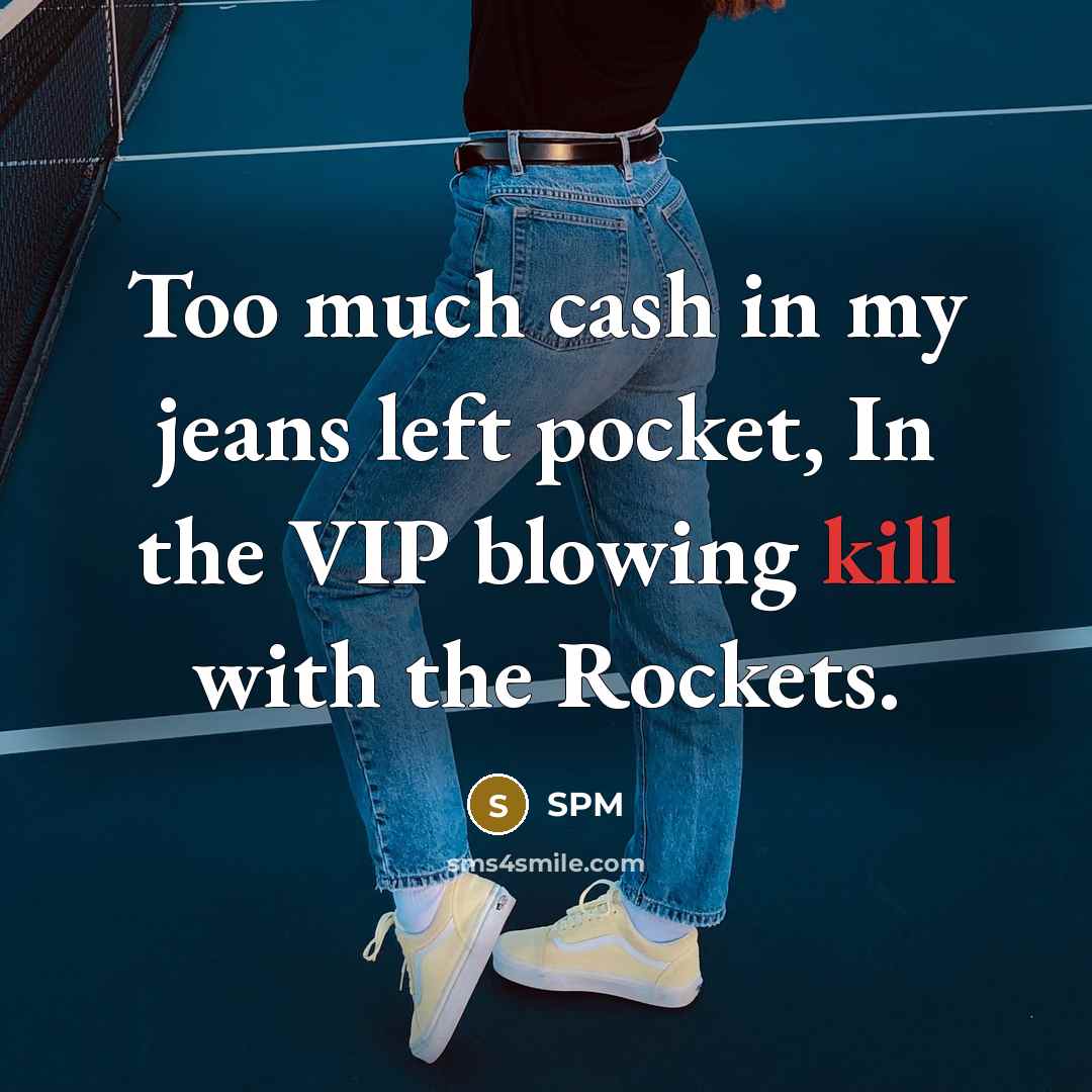 “Too much cash in my jeans left pocket, In the…” quote by SPM
