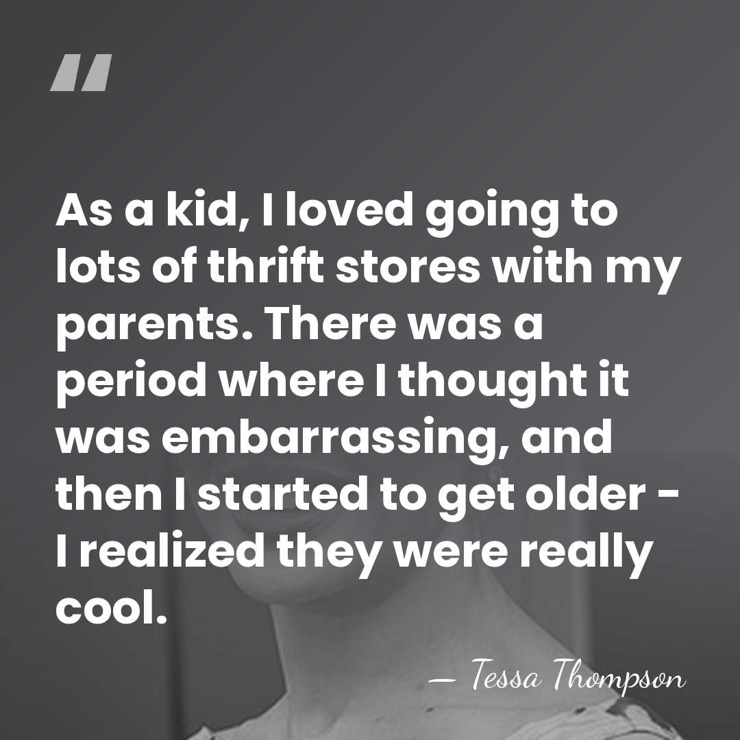 As a kid, I loved going to lots of thrift stores with&hellip; - Tessa Thompson