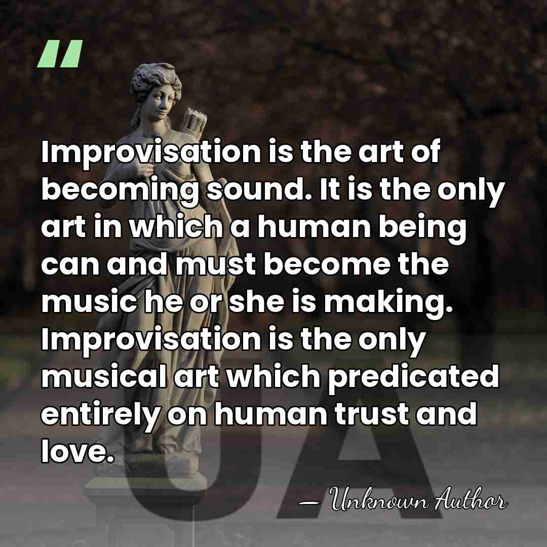Improvisation is the art of becoming sound. It is the only art&hellip; - Alvin Curran