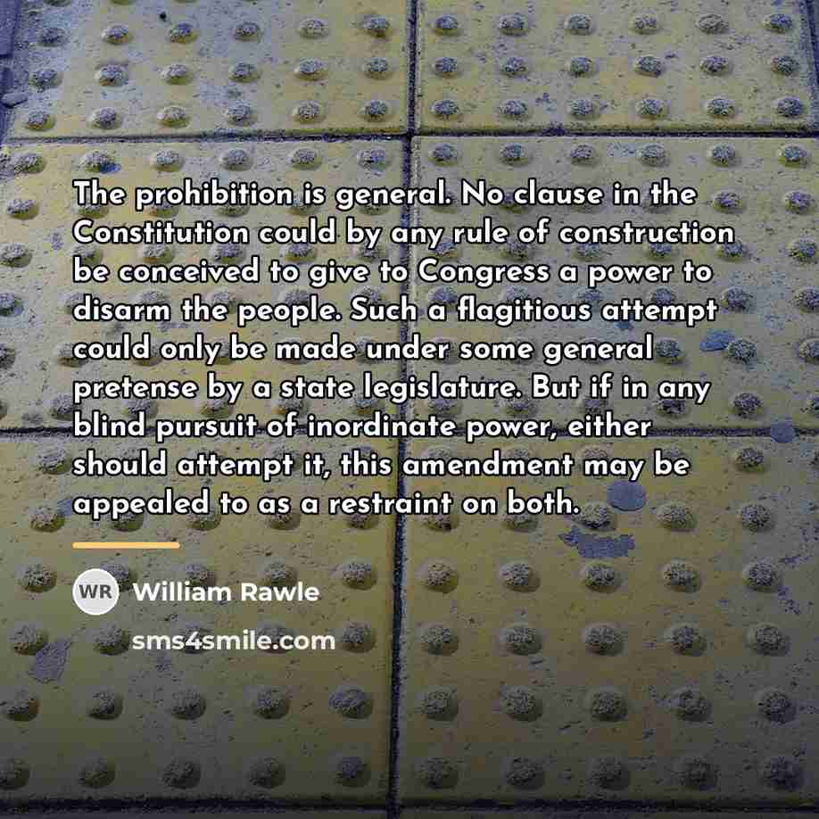 “The prohibition is general. No clause in the Constitution could…” quote by William Rawle