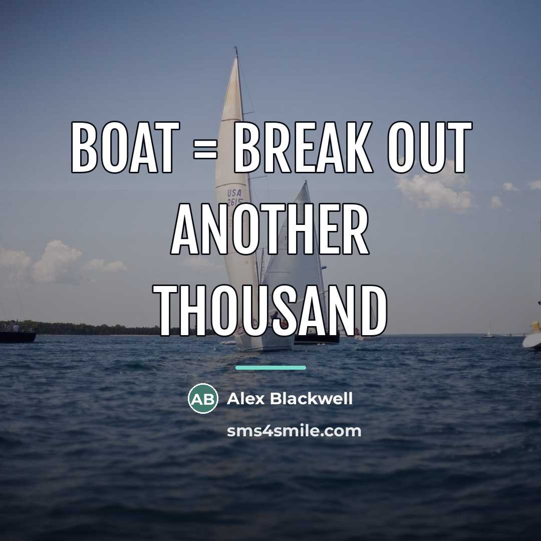 “BOAT = Break Out Another Thousand…” quote by Alex Blackwell