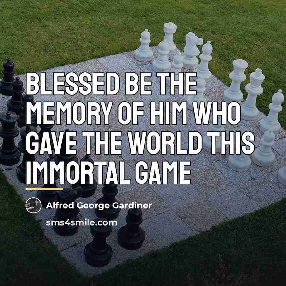 “Blessed be the memory of him who gave the world…” quote by Alfred George Gardiner