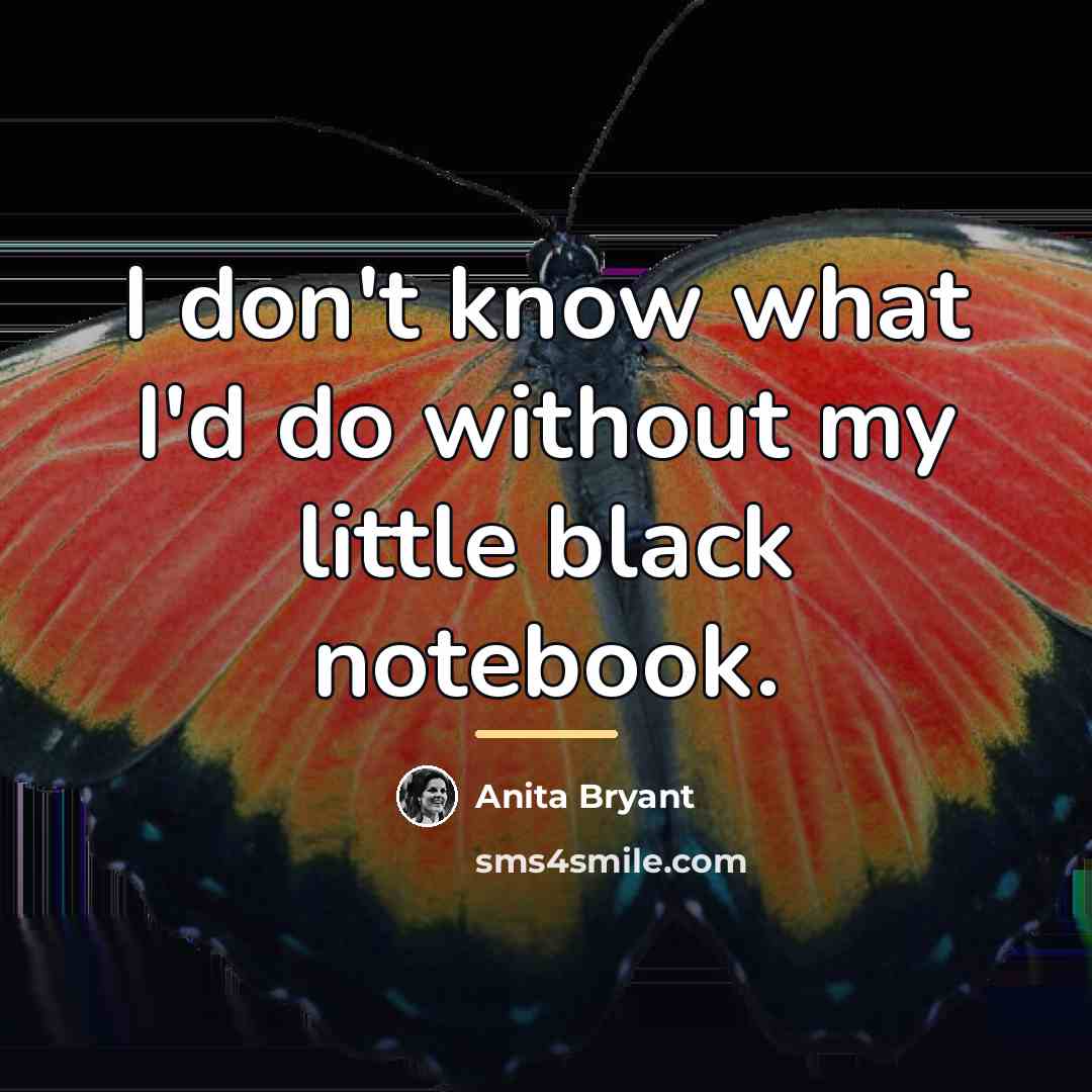 “I don't know what I'd do without my little black…” quote by Anita Bryant