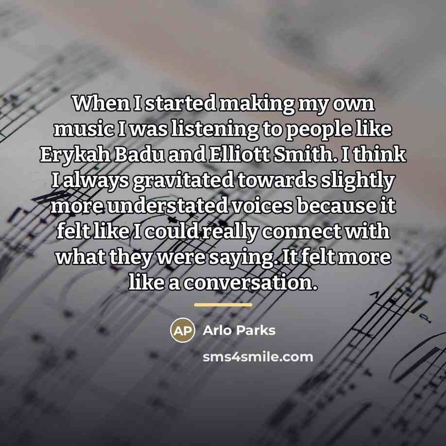 “When I started making my own music I was listening…” quote by Arlo Parks