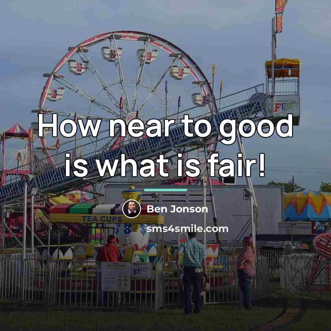 “How near to good is what is fair!…” quote by Ben Jonson