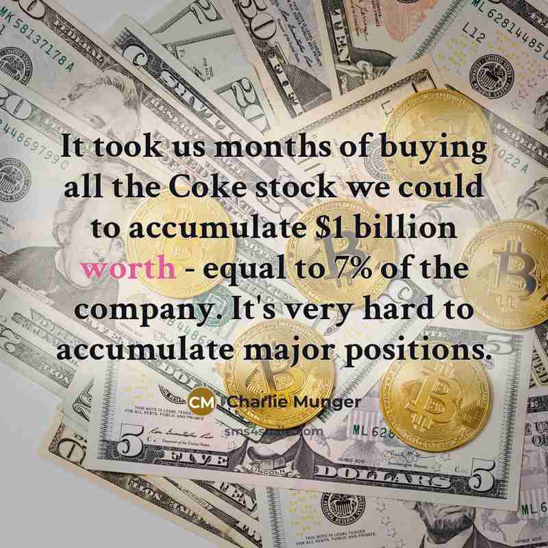 “It took us months of buying all the Coke stock…” quote by Charlie Munger