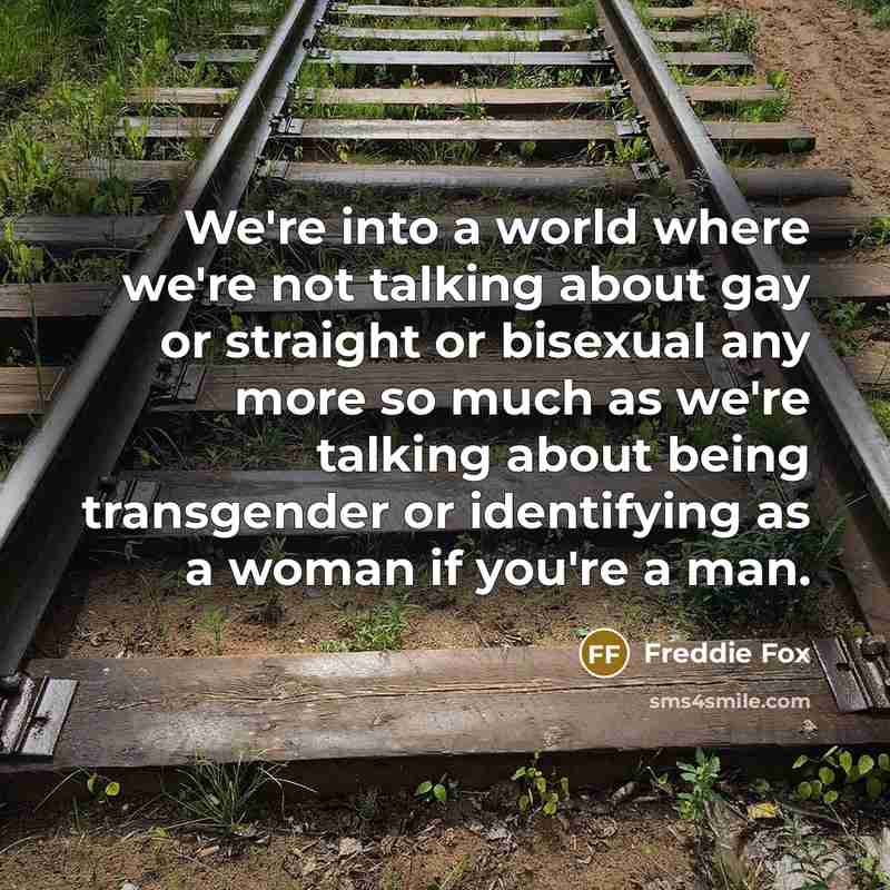 “We're into a world where we're not talking about gay…” quote by Freddie Fox