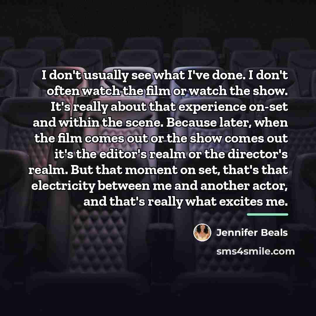 “I don't usually see what I've done. I don't often…” quote by Jennifer Beals