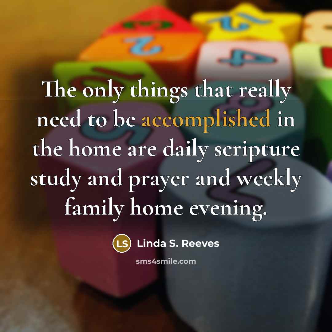 “The only things that really need to be accomplished in…” quote by Linda S. Reeves