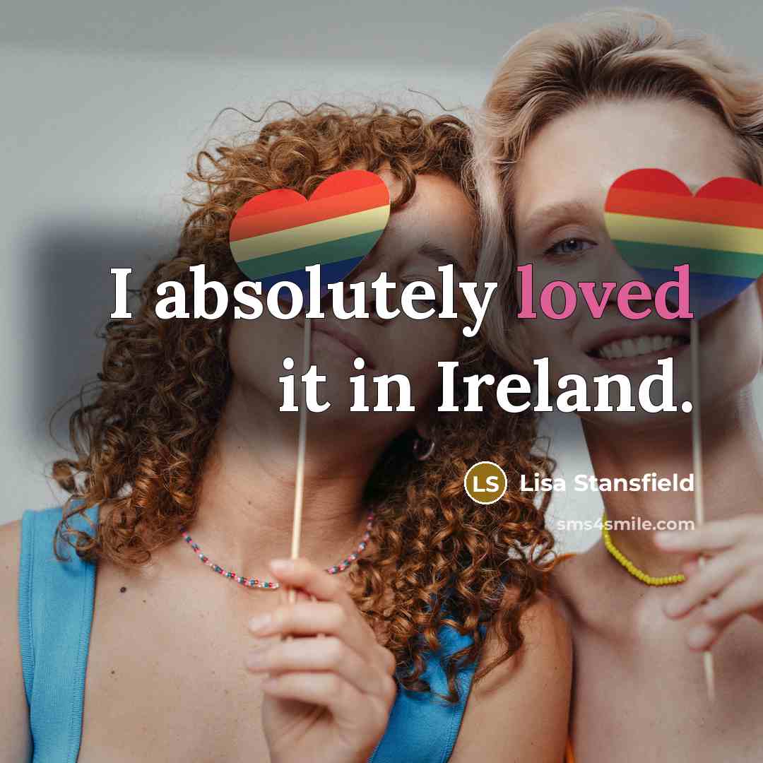 “I absolutely loved it in Ireland.…” quote by Lisa Stansfield