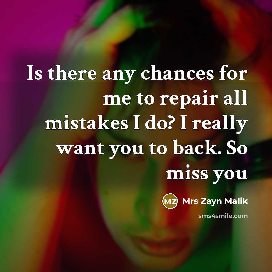 “Is there any chances for me to repair all mistakes…” quote by Mrs Zayn Malik