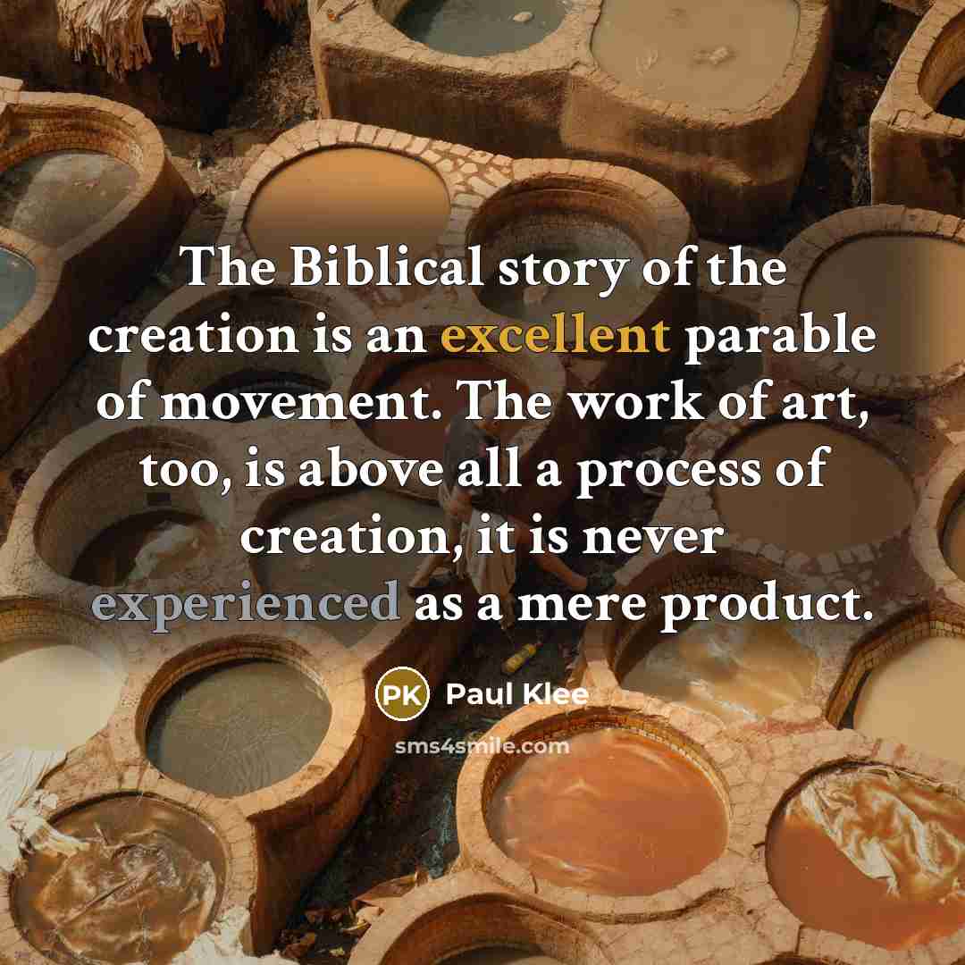 “The Biblical story of the creation is an excellent parable…” quote by Paul Klee