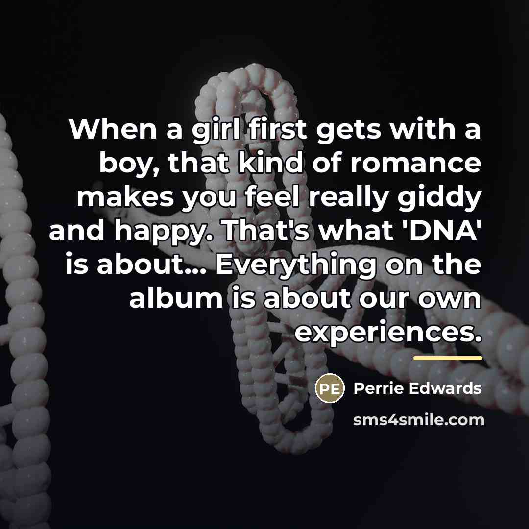 “When a girl first gets with a boy, that kind…” quote by Perrie Edwards