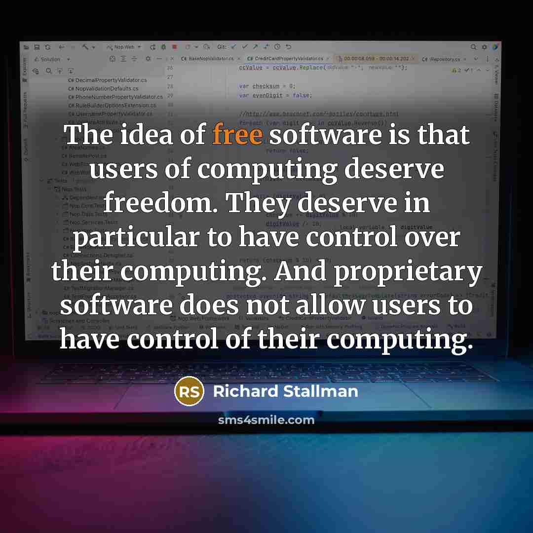 “The idea of free software is that users of computing…” quote by Richard Stallman