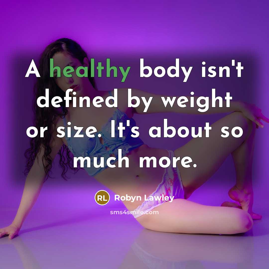 “A healthy body isn't defined by weight or size. It's…” quote by Robyn Lawley