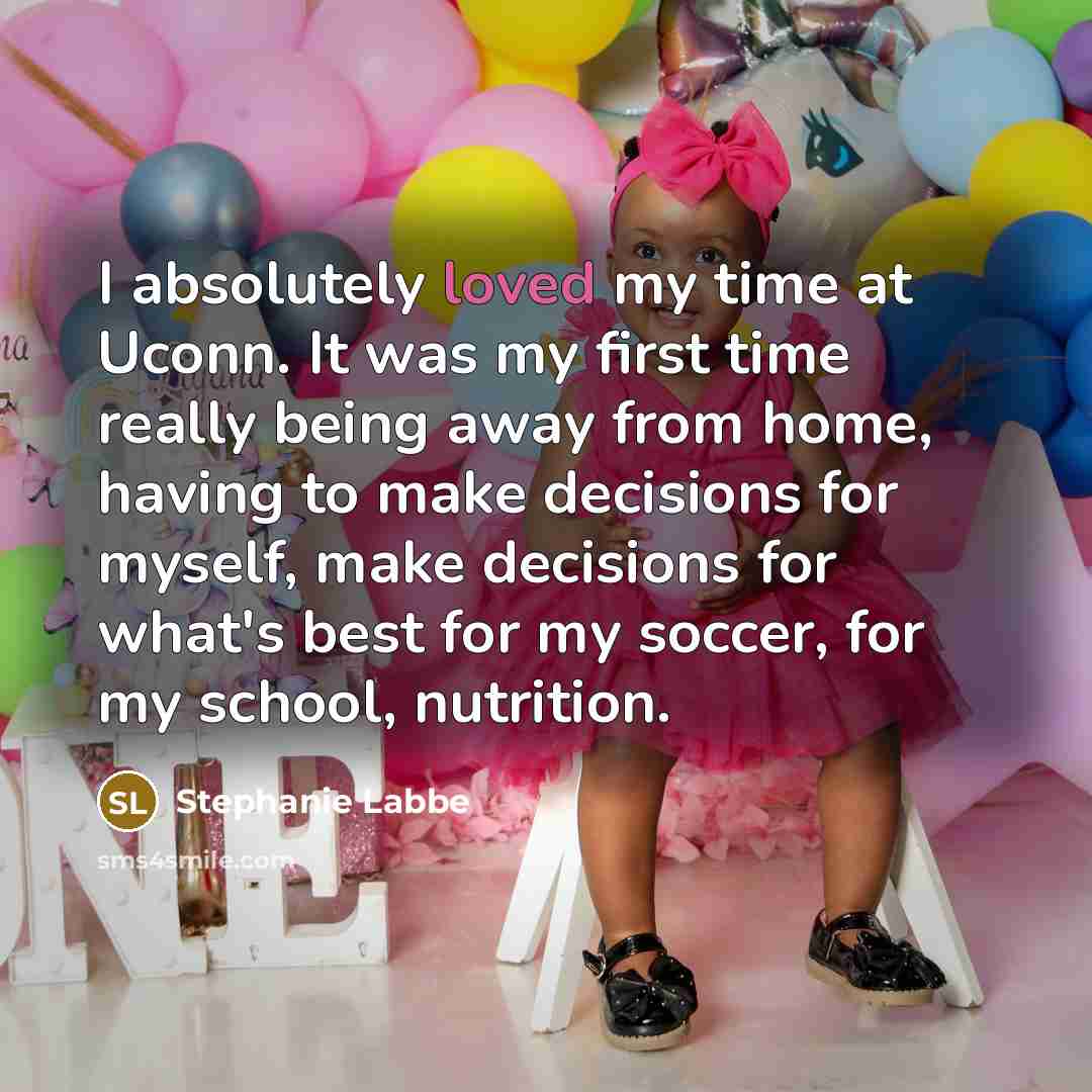 “I absolutely loved my time at Uconn. It was my…” quote by Stephanie Labbe