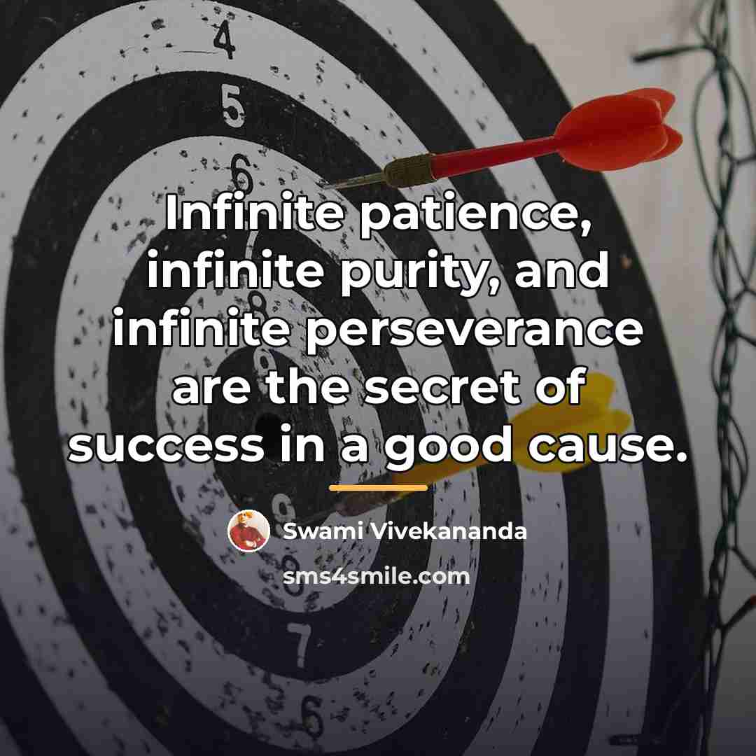 “Infinite patience, infinite purity, and infinite perseverance are the secret…” quote by Swami Vivekananda