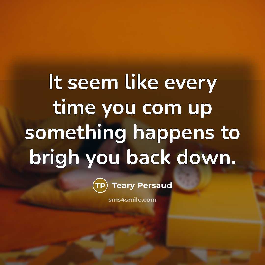 “It seem like every time you com up something happens…” quote by Teary Persaud