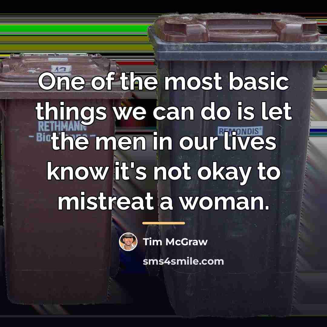 “One of the most basic things we can do is…” quote by Tim McGraw