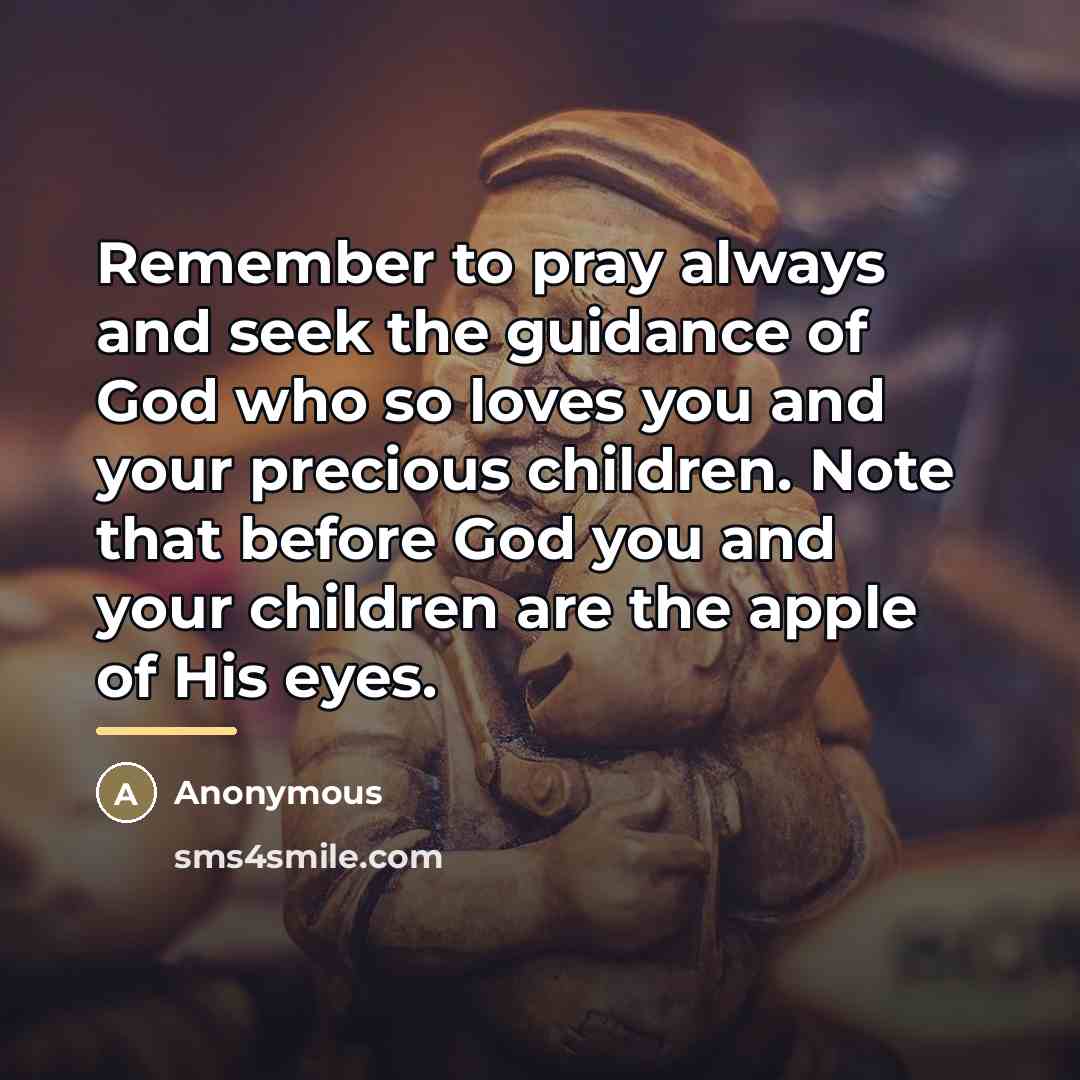 “Remember to pray always and seek the guidance of God…” quote by Anonymous