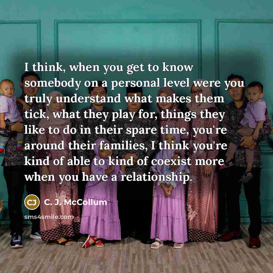 “I think, when you get to know somebody on a…” quote by C. J. McCollum