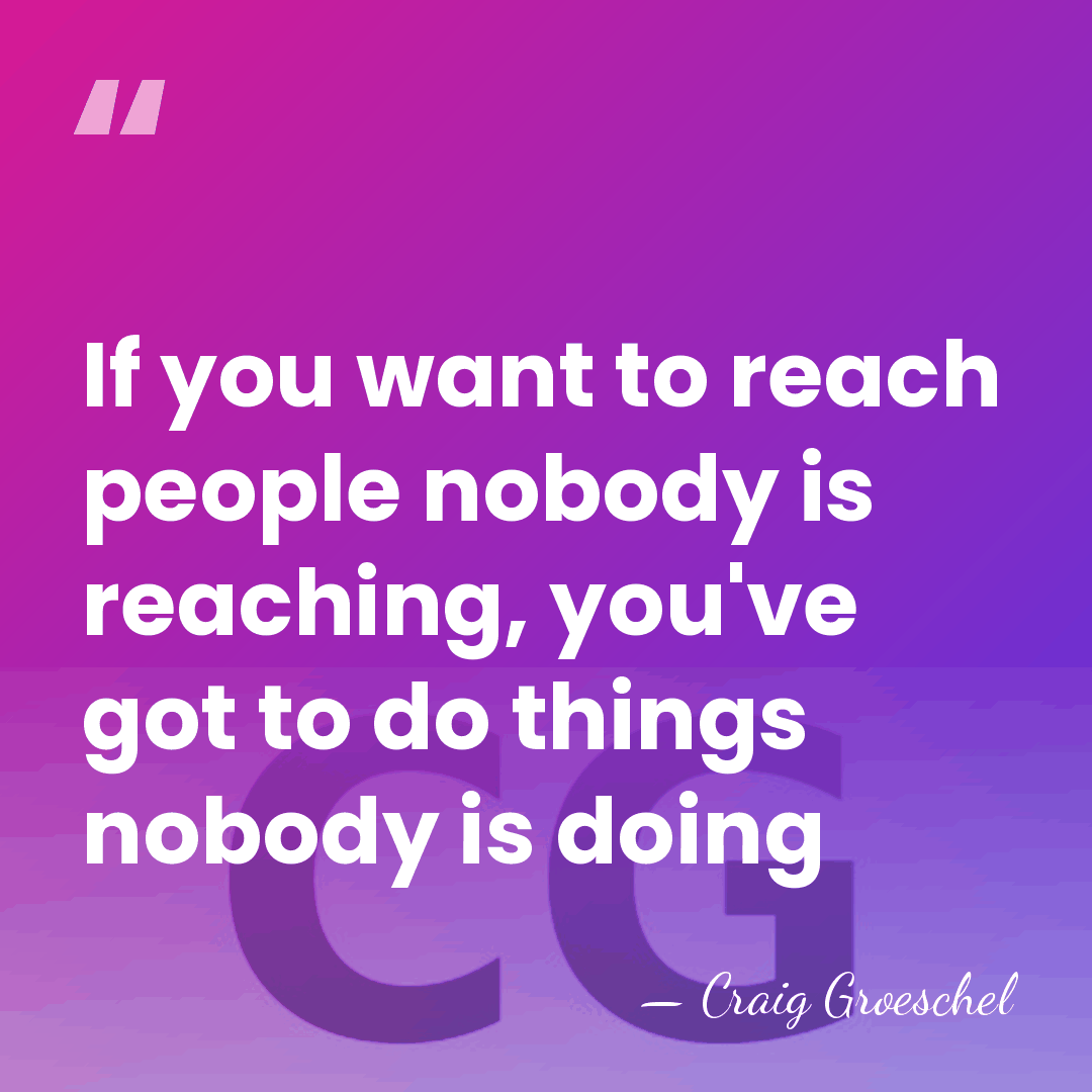 If you want to reach people nobody is reaching, you've got to&hellip; - Craig Groeschel