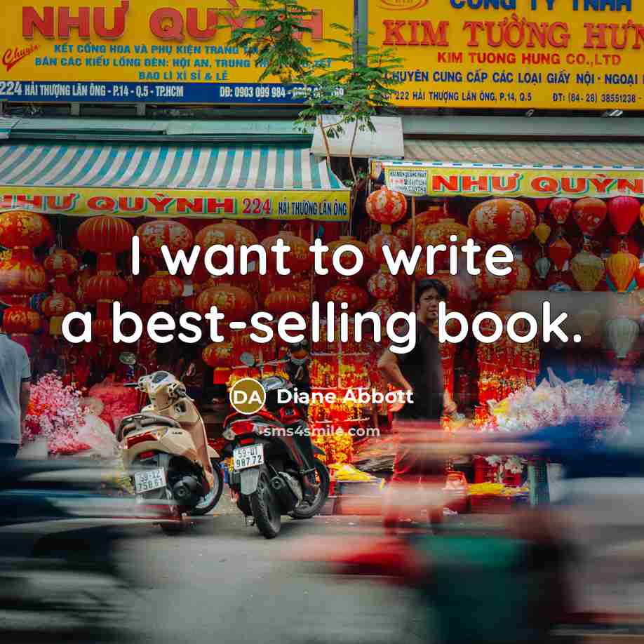 “I want to write a best-selling book.…” quote by Diane Abbott