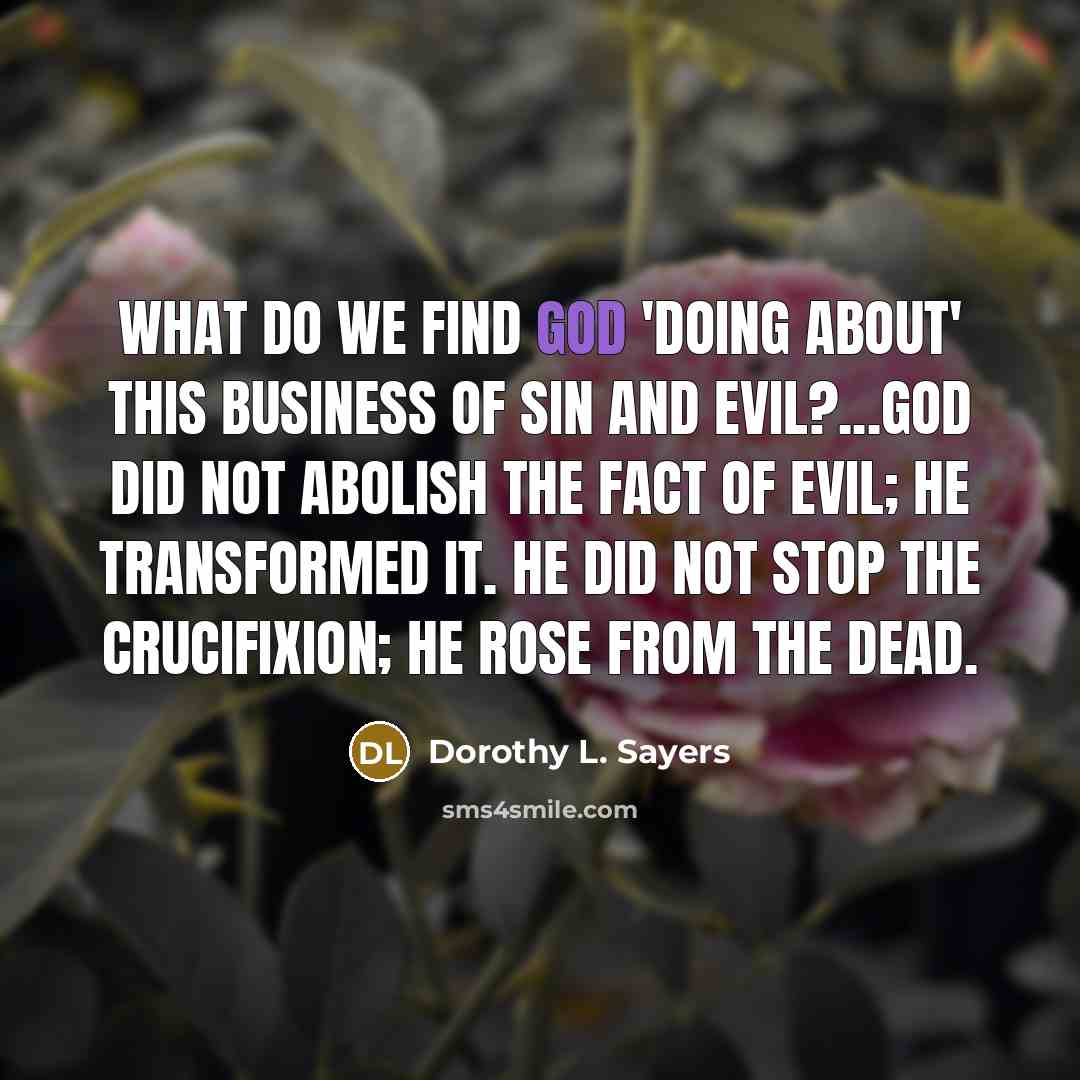 “What do we find God 'doing about' this business of…” quote by Dorothy L. Sayers