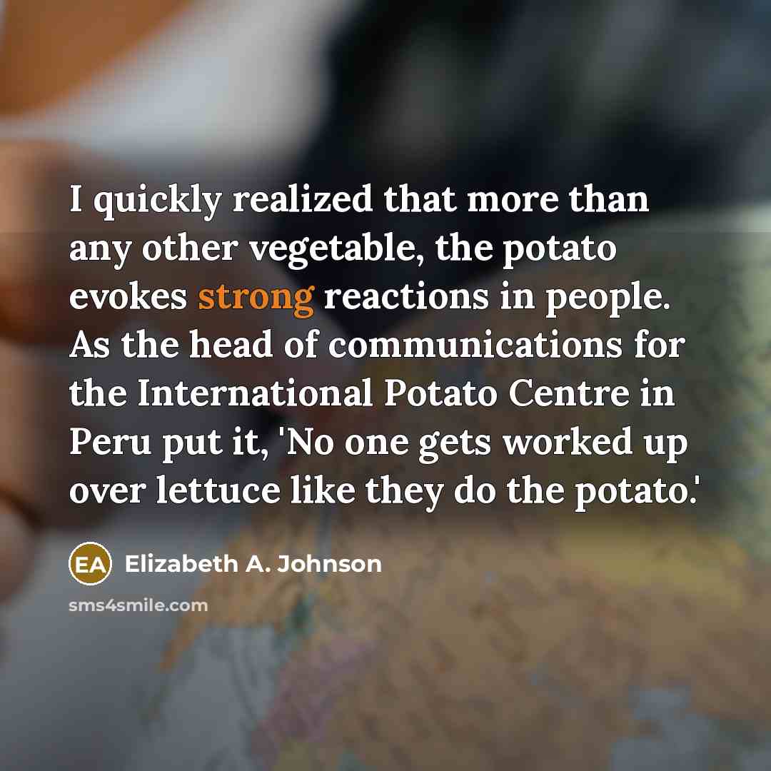 “I quickly realized that more than any other vegetable, the…” quote by Elizabeth A. Johnson