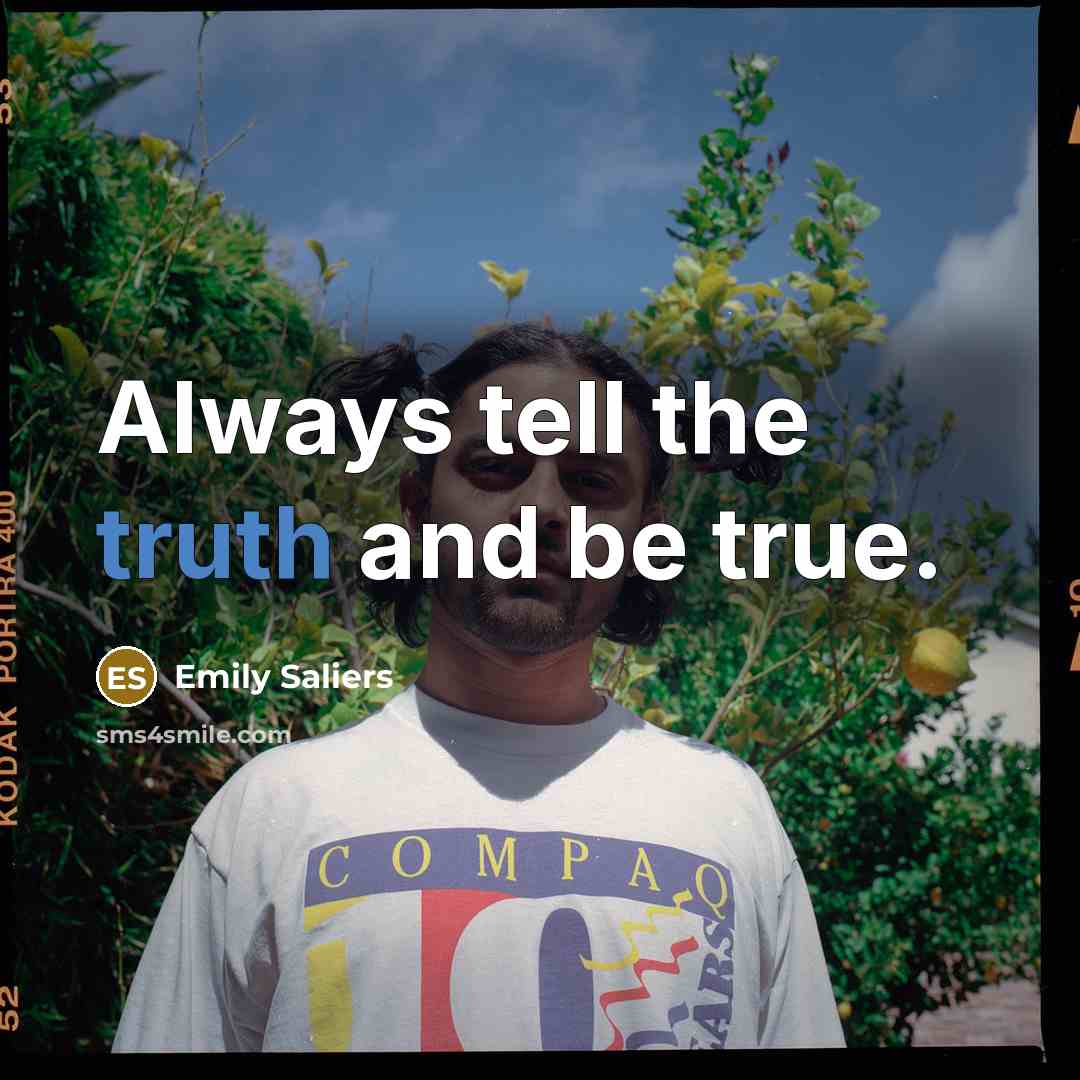 “Always tell the truth and be true.…” quote by Emily Saliers