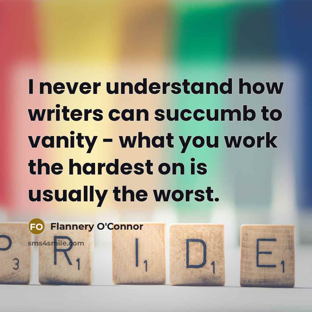 “I never understand how writers can succumb to vanity -…” quote by Flannery O'Connor