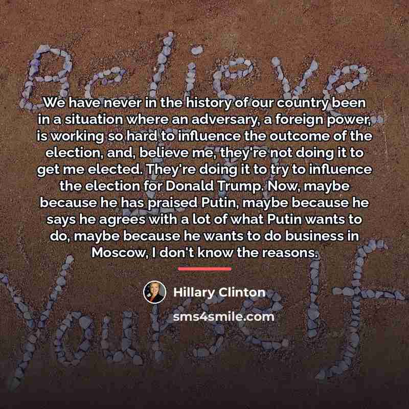 “We have never in the history of our country been…” quote by Hillary Clinton