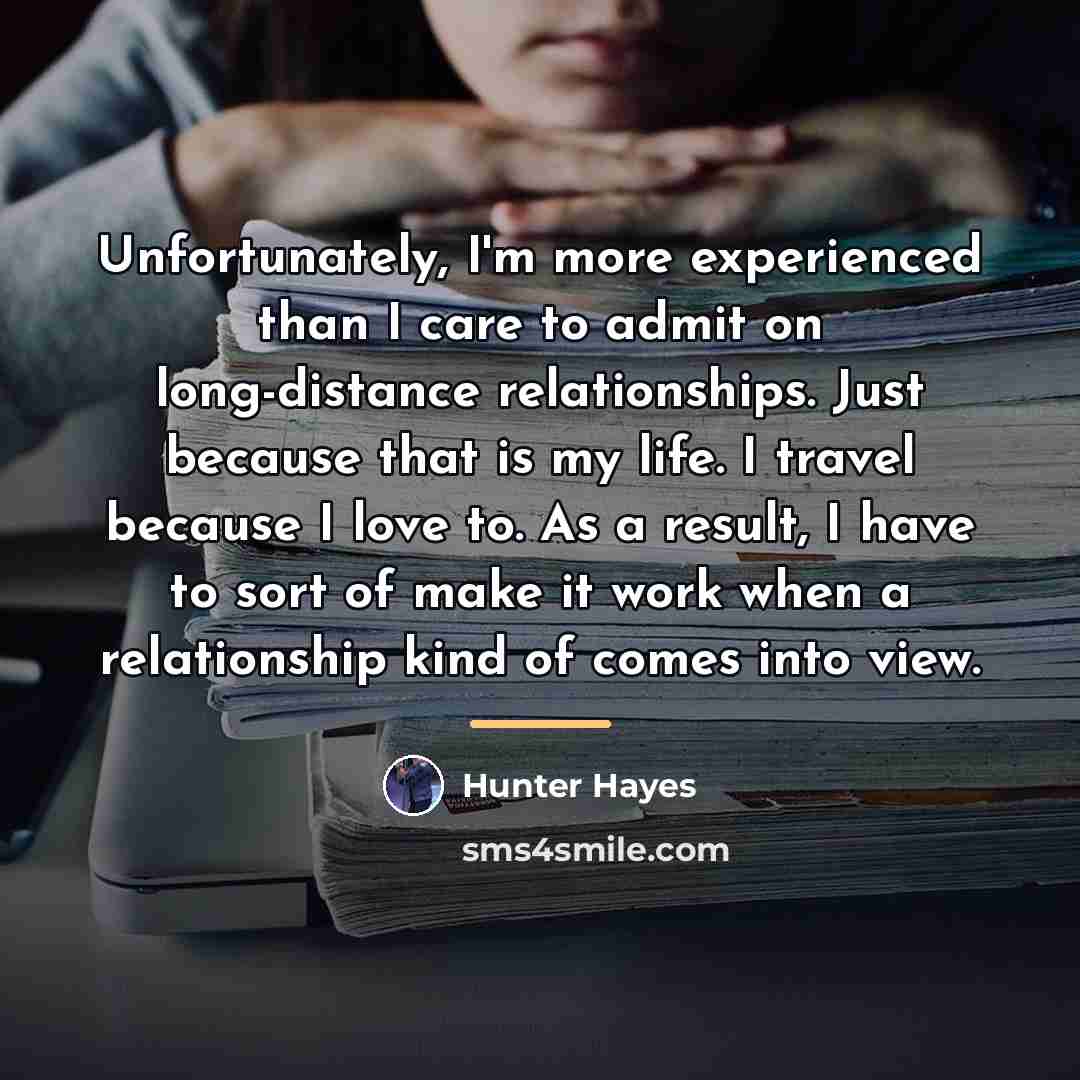 “Unfortunately, I'm more experienced than I care to admit on…” quote by Hunter Hayes