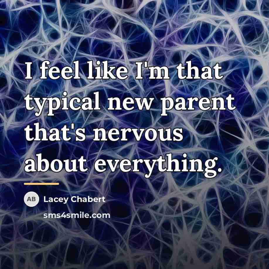 “I feel like I'm that typical new parent that's nervous…” quote by Lacey Chabert