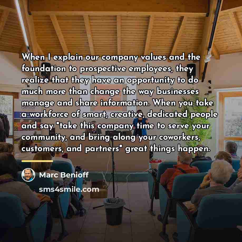 “When I explain our company values and the foundation to…” quote by Marc Benioff