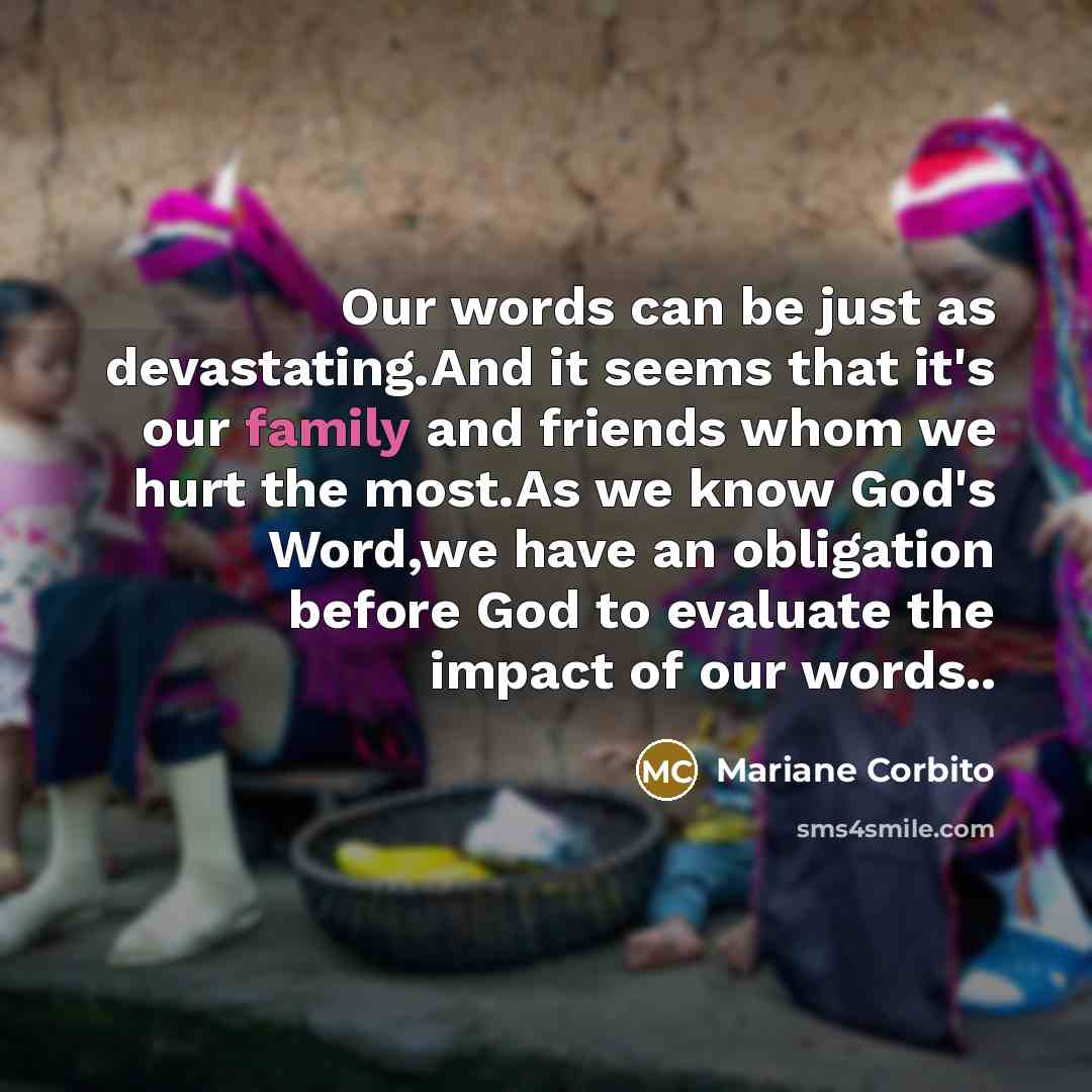 “Our words can be just as devastating.And it seems that…” quote by Mariane Corbito