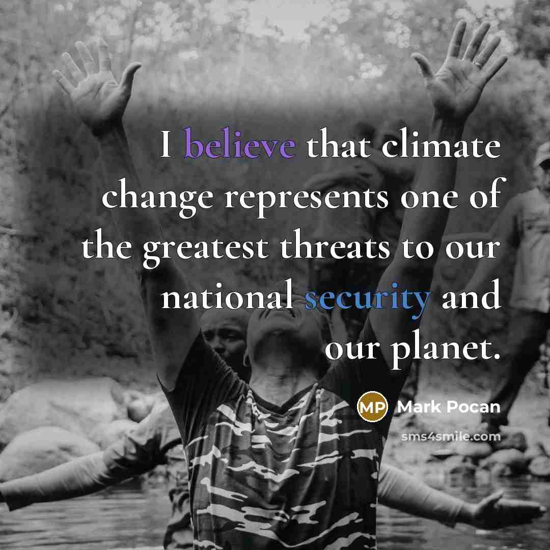 “I believe that climate change represents one of the greatest…” quote by Mark Pocan