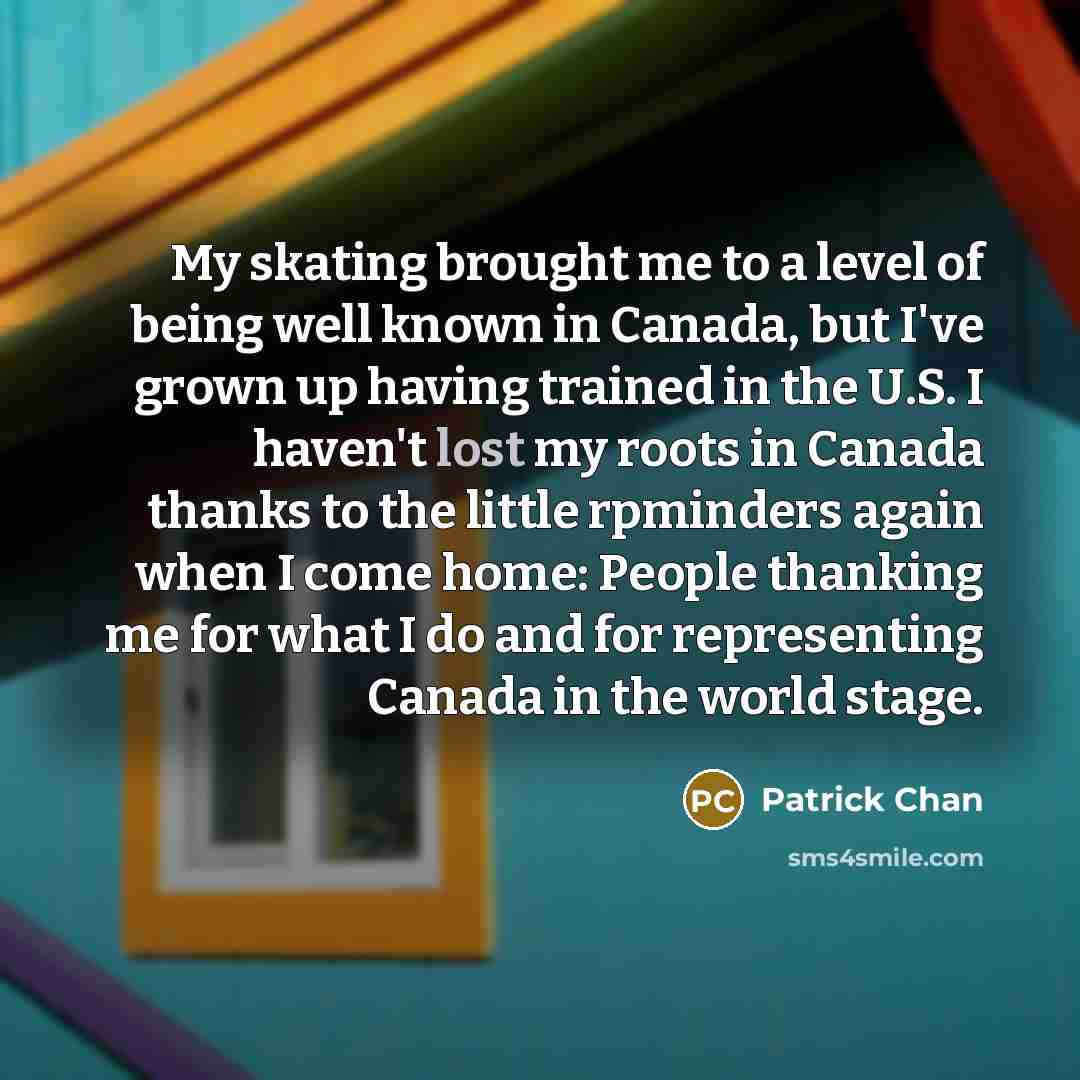 “My skating brought me to a level of being well…” quote by Patrick Chan